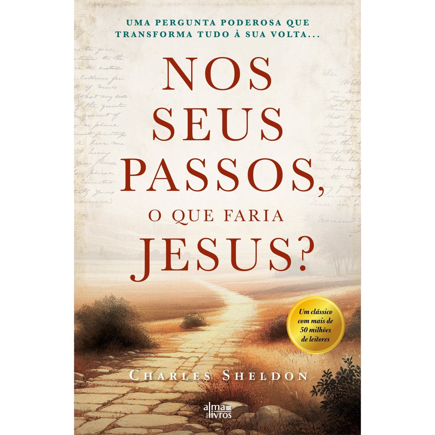 Nos Seus Passos, O Que Faria Jesus? de Charles Sheldon
