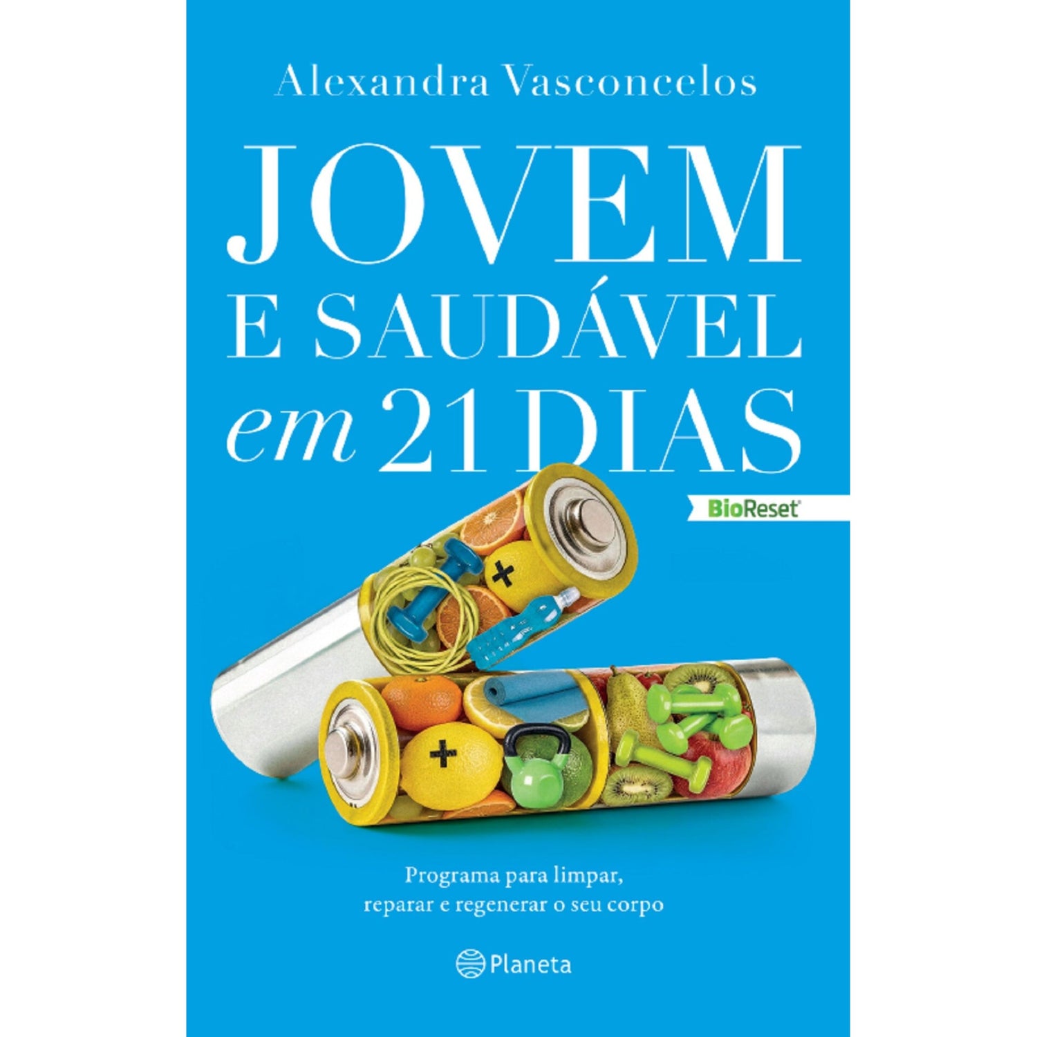 Jovem  E Saudável Em 21 Dias de Alexandra Vasconcelos