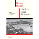 História Geral De Macau de Huang Qichen