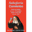 Sabedoria Do Convento de Ana Garriga E Carmen Urbita
