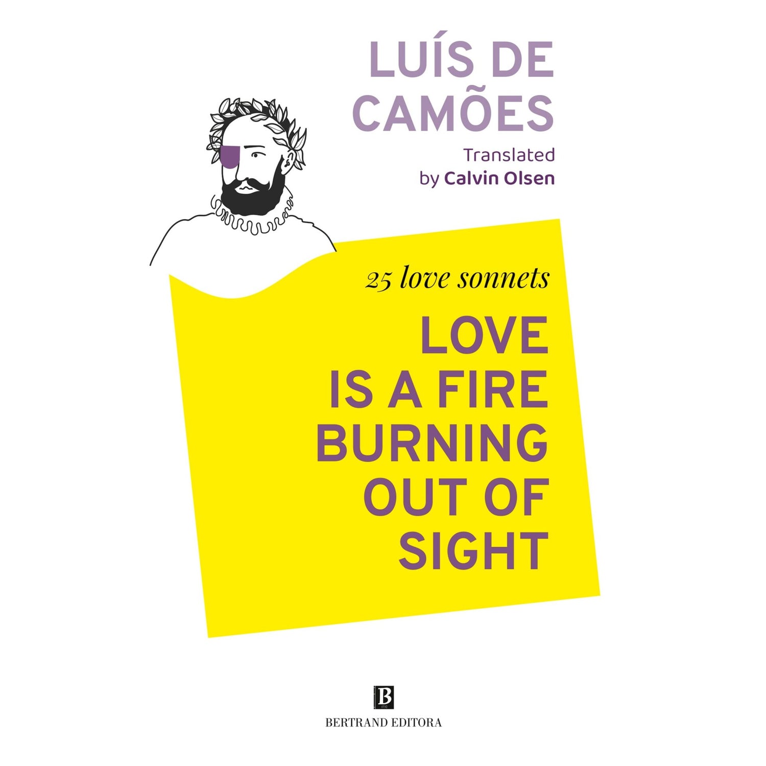 Love Is A Fire Burning Out Of Sight de Luís De Camões