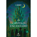 O Castelo Encantado de E. Nesbit