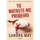 Tu Mataste-Me Primeiro de Sandra May