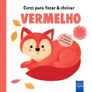 Cores Para Tocar & Cheirar - Vermelho de Yoyo Books