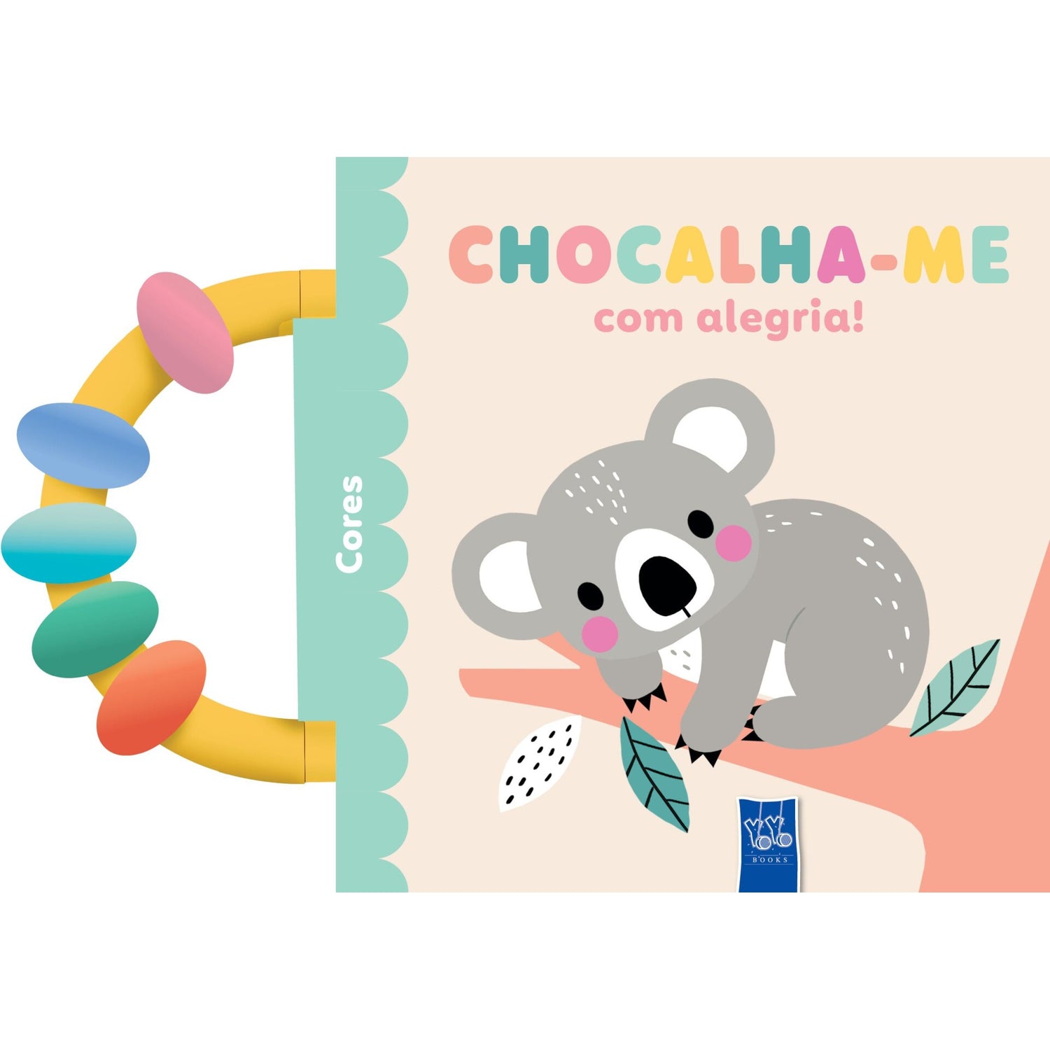 Chocalha-Me Com Alegria! - Cores de Yoyo Books