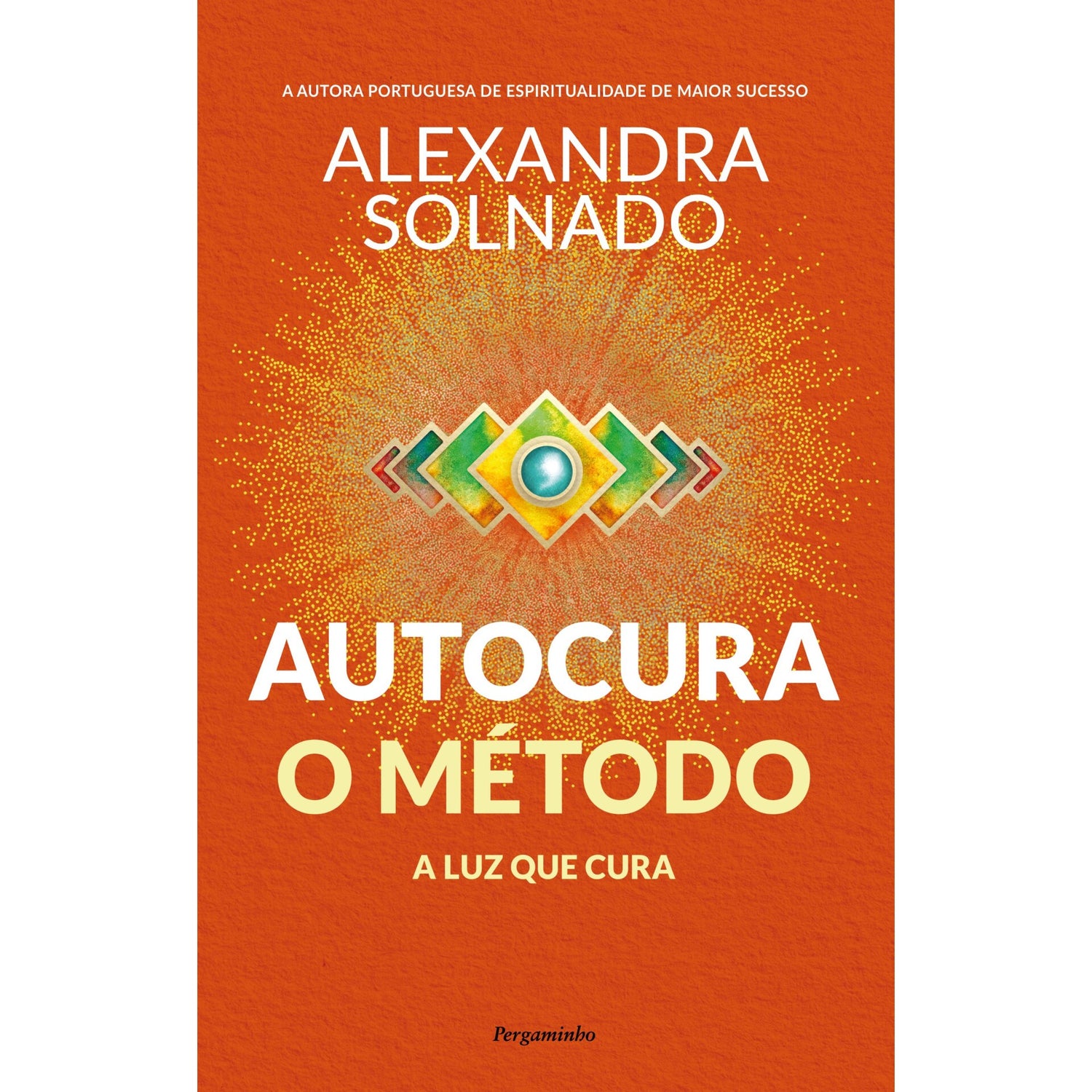 Autocura: O Método A Luz Que Cura de Alexandra Solnado
