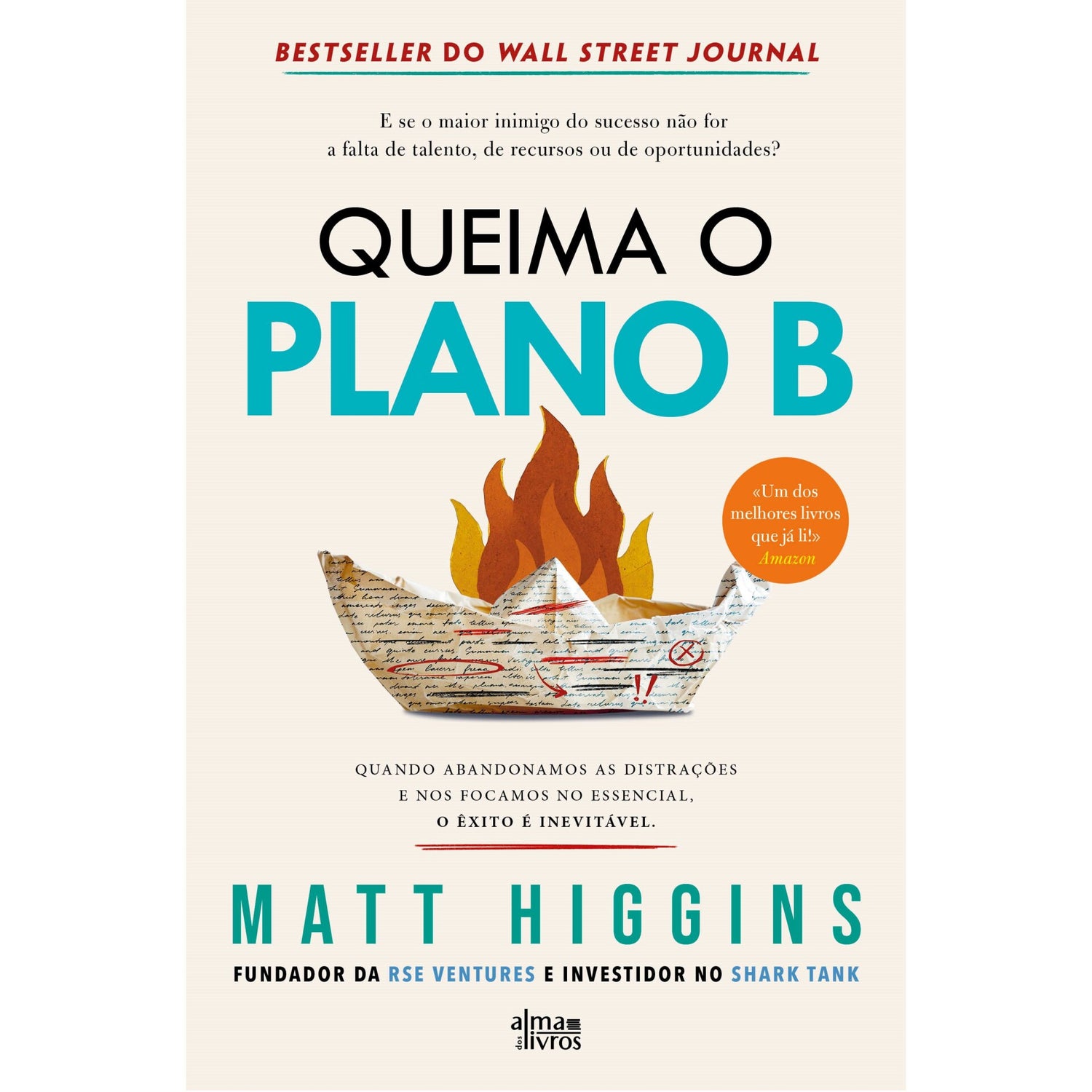 Queima O Plano B de Matt Higgins