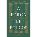 A Força De Poucos de James Islington