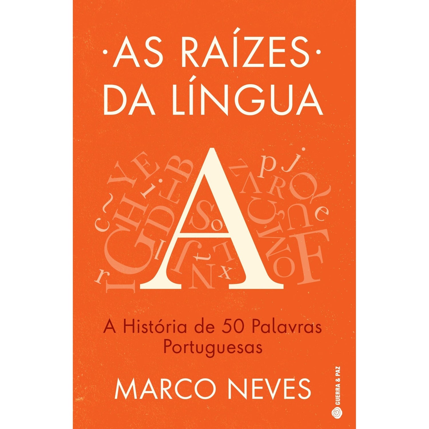 As Raízes Da Língua de Marco Neves