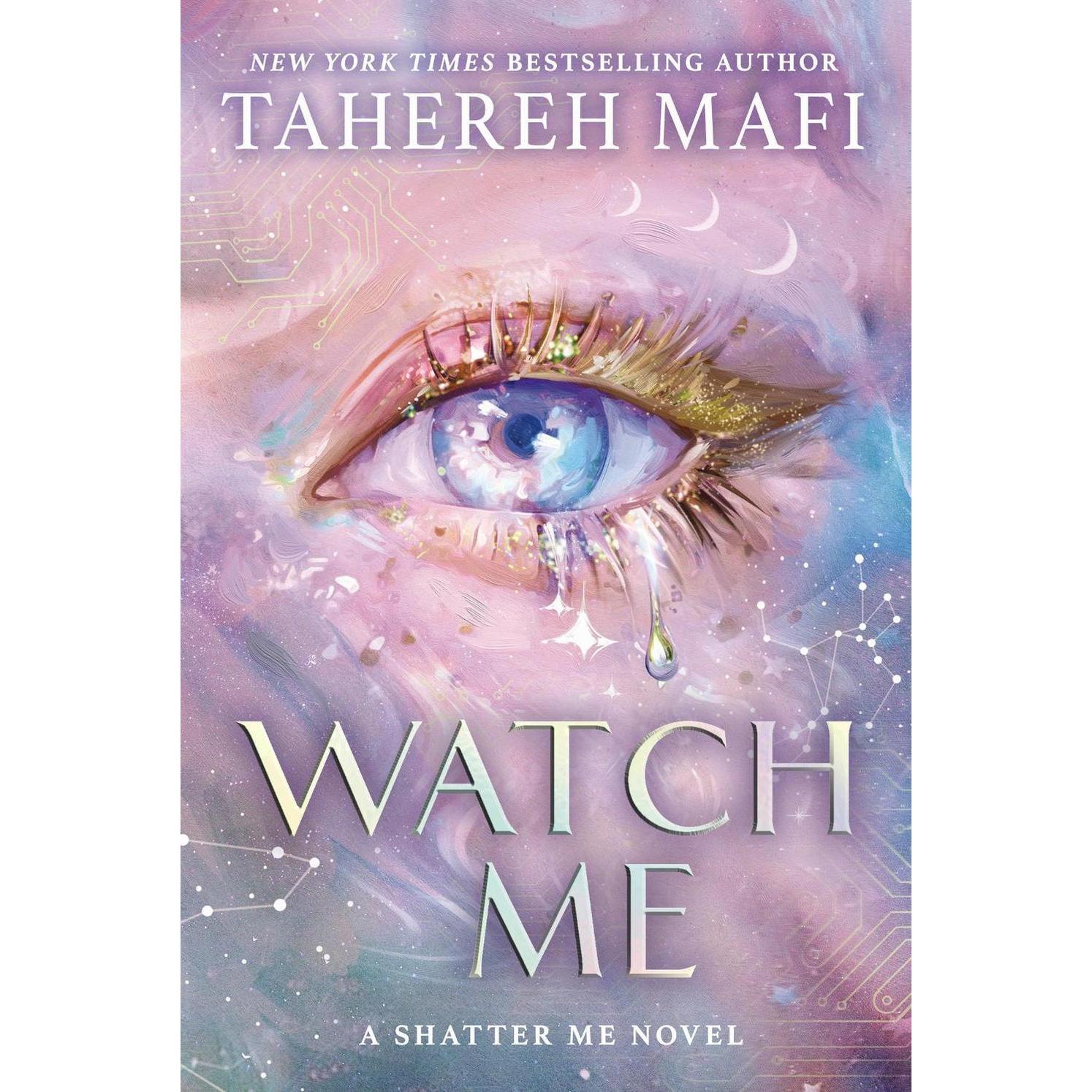 Watch Me de Tahereh Mafi
