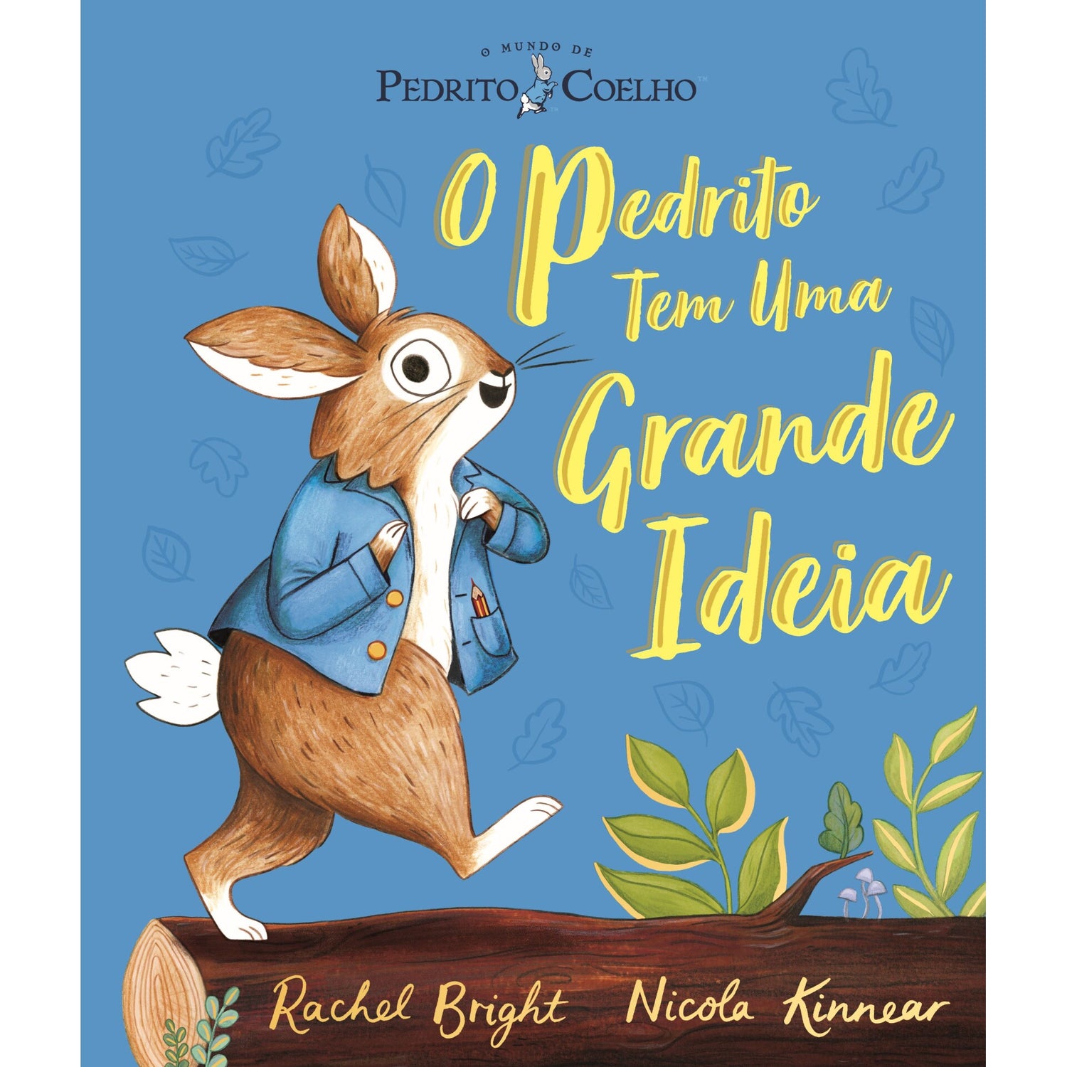 Pedrito Coelho - O Pedrito Tem Uma Grande Ideia de Rachel Bright E Nicola Kinnear