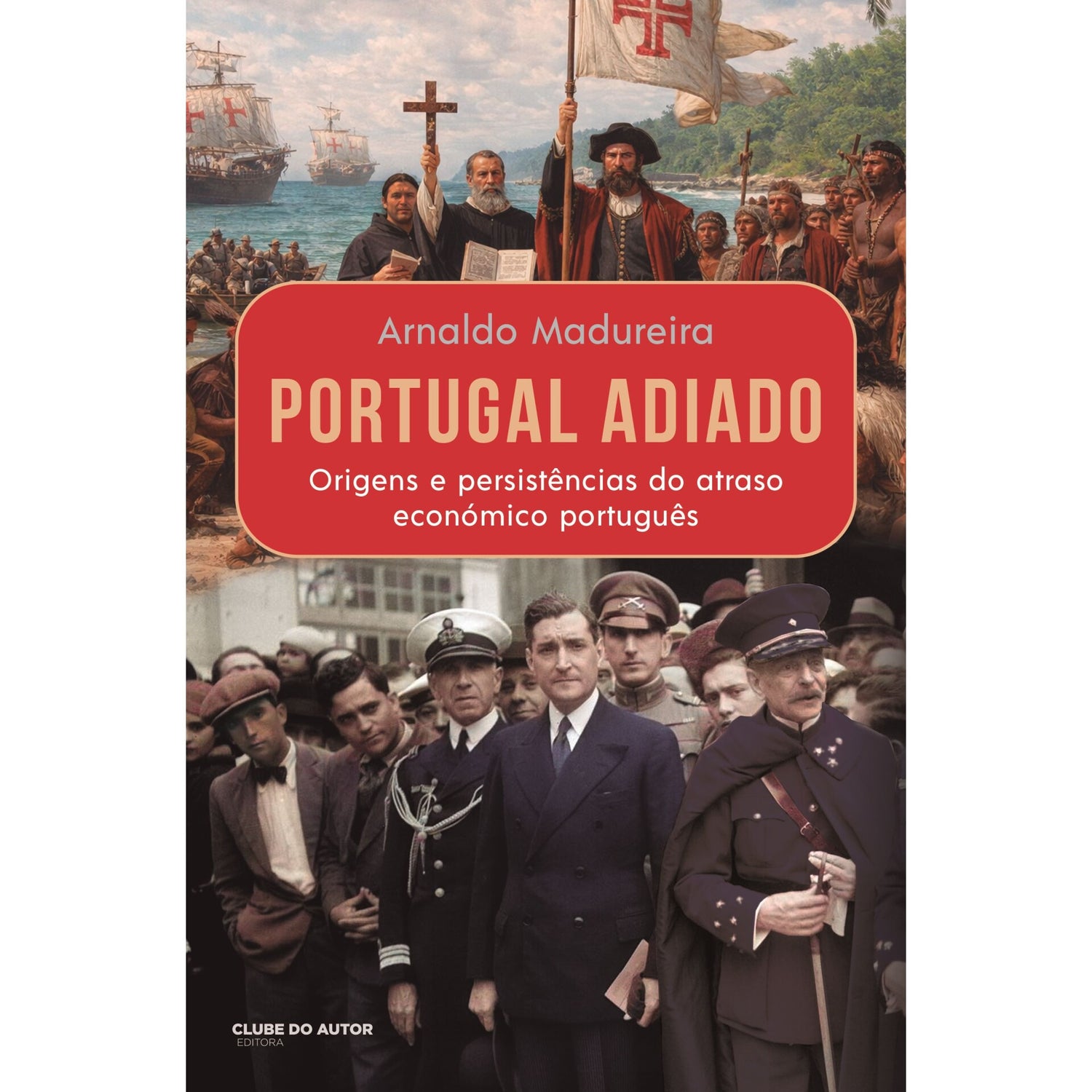 Portugal Adiado de Arnaldo Madureira