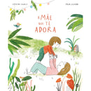 A Mãe Que Te Adora: Livro De de Capucine Lewalle