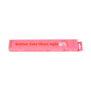 Leque - Better Late Than Ugly
