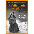 A Felicidade Nos Dias De Chuva de Imogen Clark