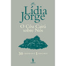 O Céu Cairá Sobre Nós de Lídia Jorge