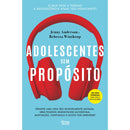 Adolescentes Sem Propósito de Jenny Anderson E Rebecca Winthrop