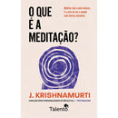 O Que É A Meditação? de J. Krishnamurti