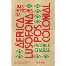 Uma História Da África Lusófona Pós-Colonial de Patrick Chabal, David Birmingham, Joshua Forrest, Malyn Newitt, Gerhard Seibert, Elisa Silva Andrade