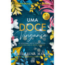 Uma Doce Vingança de Catharina Maura