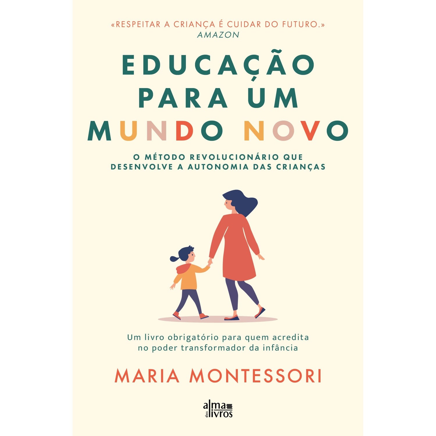 Educação Para Um Mundo Novo de Maria Montessori