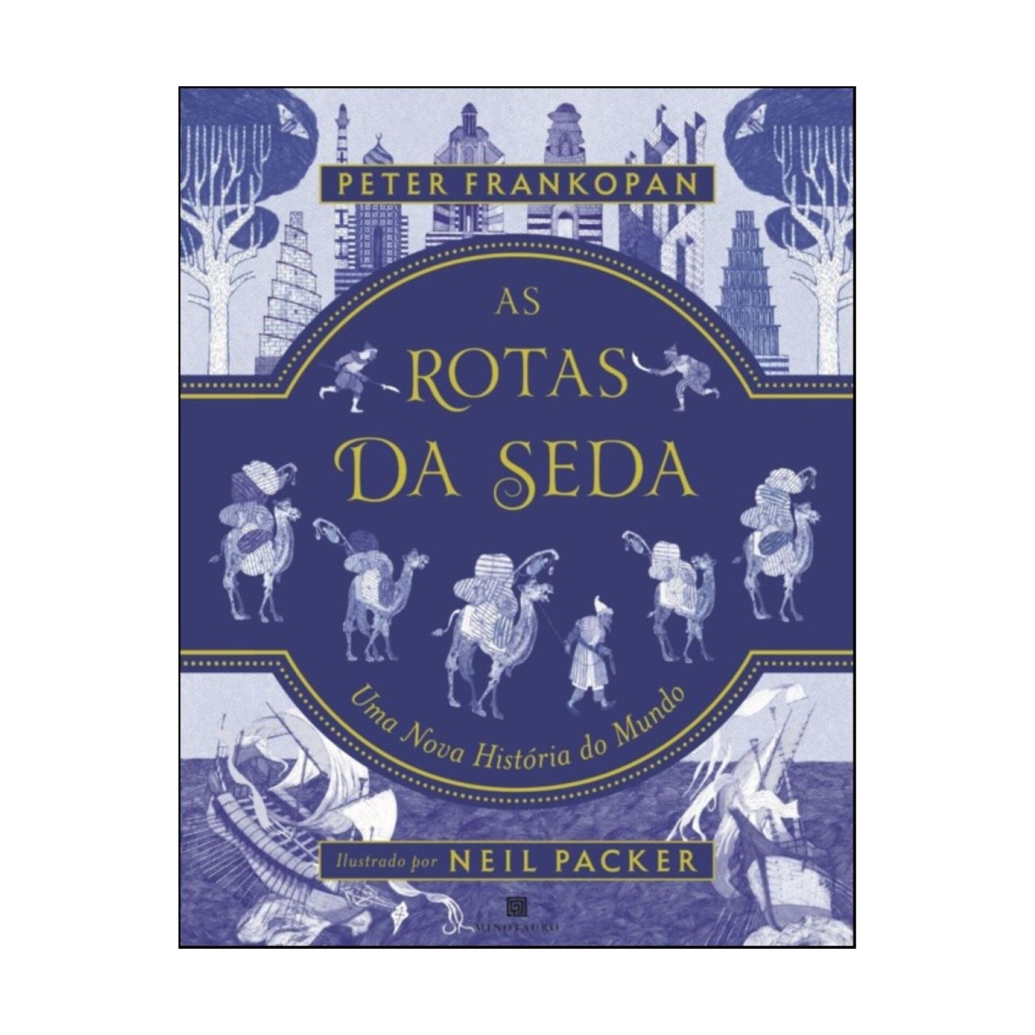 As Rotas Da Seda de Peter Frankopan