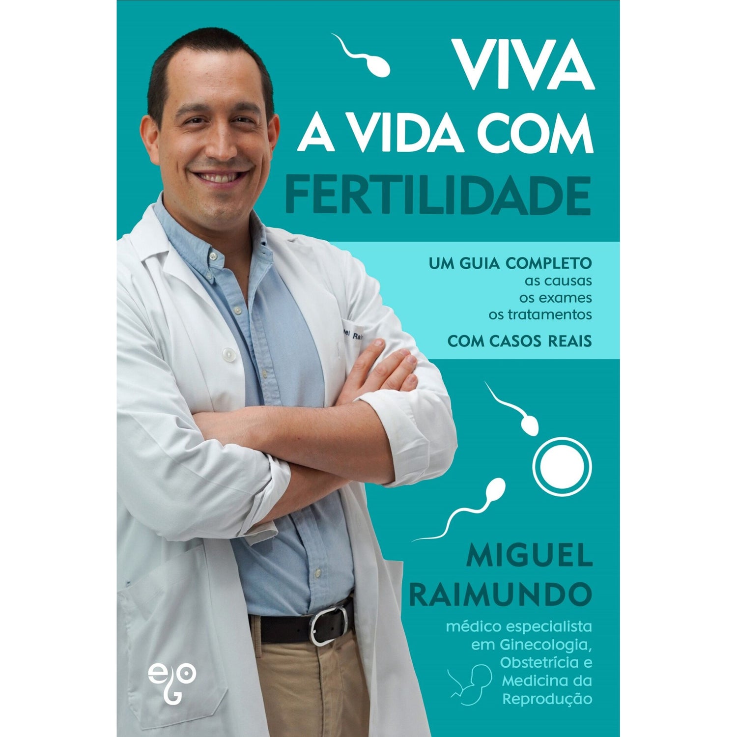 Viva A Vida Com Fertilidade de Miguel Raimundo