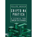 Cripto Na Prática de Felipe Neves