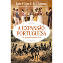 A Expansão Portuguesa de Luís Filipe F. R. Thomaz