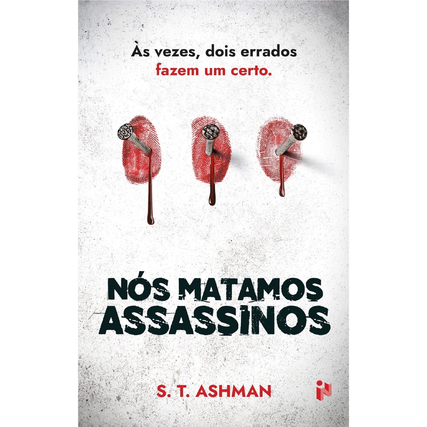Nós Matamos Assassinos de S. T. Ashman