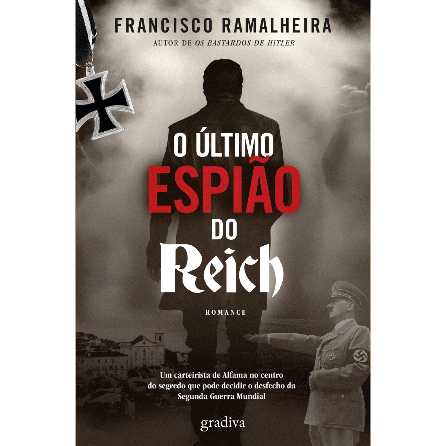 O Último Espião Do Reich de Francisco Ramalheira