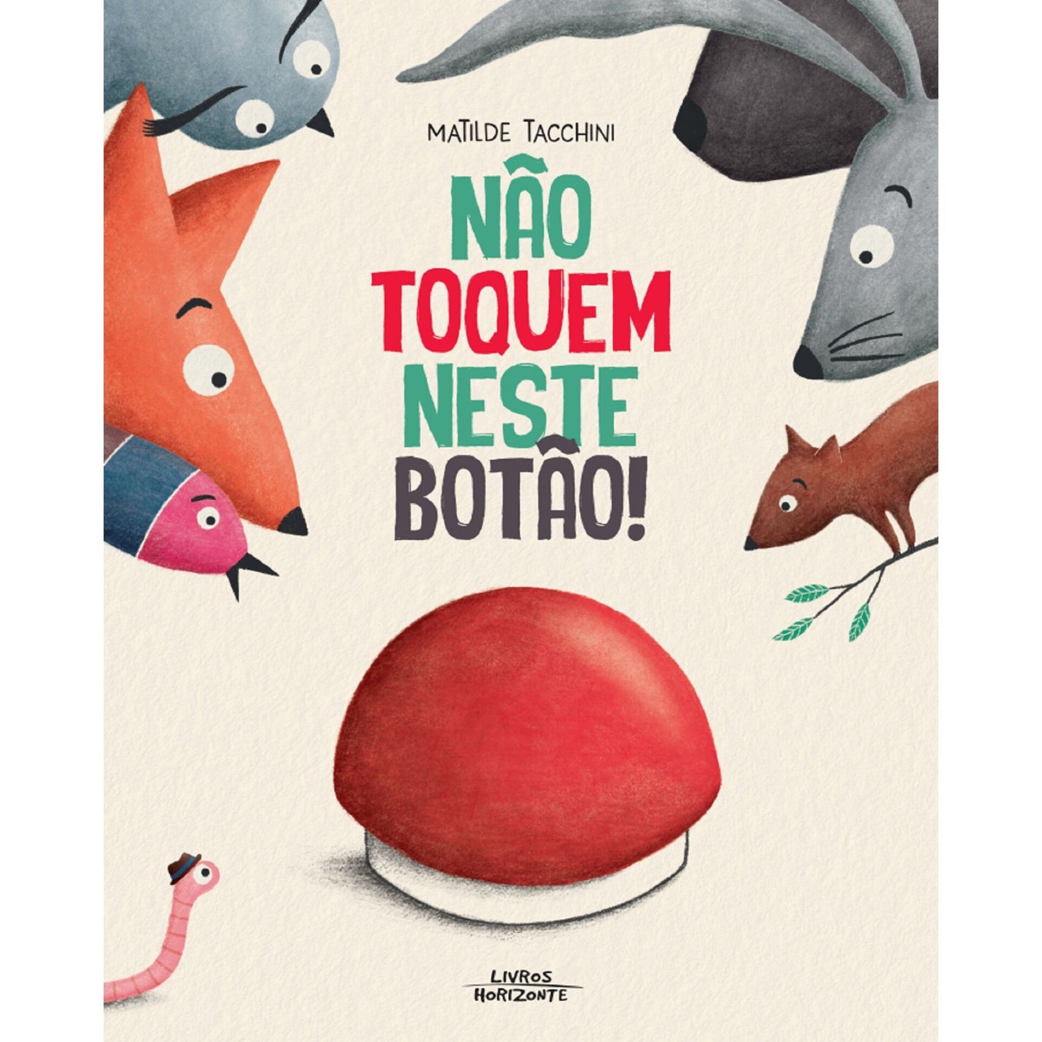 Não Toquem Neste Botão! de Matilde Tacchini