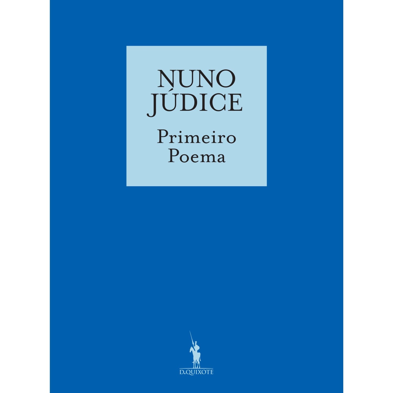 Primeiro Poema de Nuno Júdice