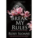 Break My Rules de Roxy Sloan