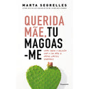 Querida Mãe, Tu Magoas-Me de Marta Segrelles