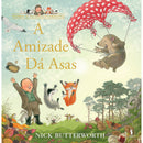O Guarda-Florestal - A Amizade Dá Asas de Nick Butterworth