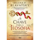 A Chave Para A Teosofia de Helena P. Blavatsky