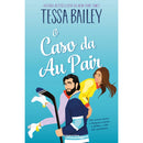 O Caso Da Au Pair de Tessa Bailey