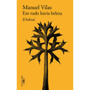 Em Tudo Havia Beleza de Manuel Vilas