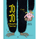 Jojó, O Monstro Terrível de Didier Levy E Caroline Hüe