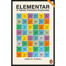Elementar: A Tabela Periódica Explicada de James M. Russell