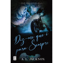 Diz-Me Que É Para Sempre de A. L. Jackson