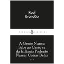 A Gente Nunca Sabe O Certo de Raul Brandão