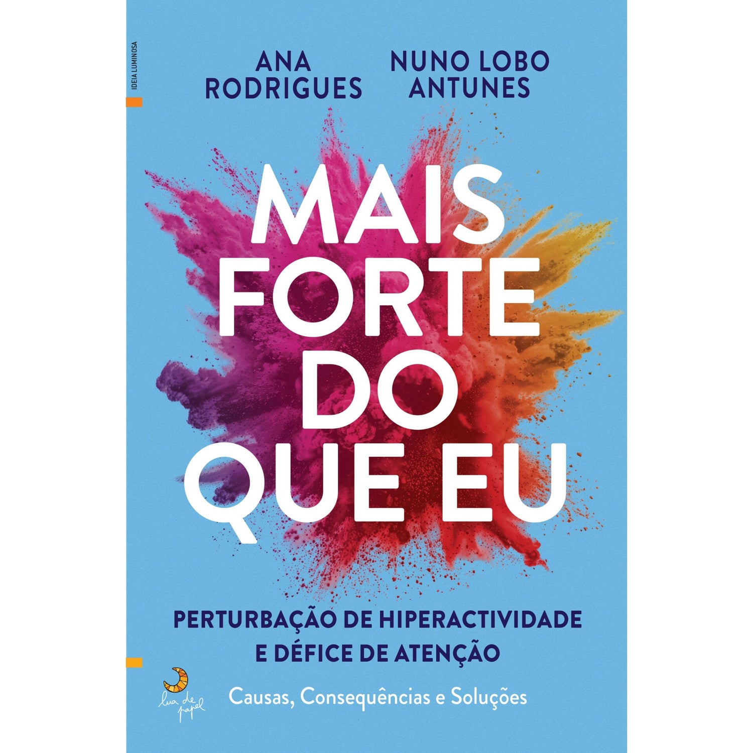 Mais Forte Do Que Eu de Nuno Lobo Antunes E Ana Rodrigues