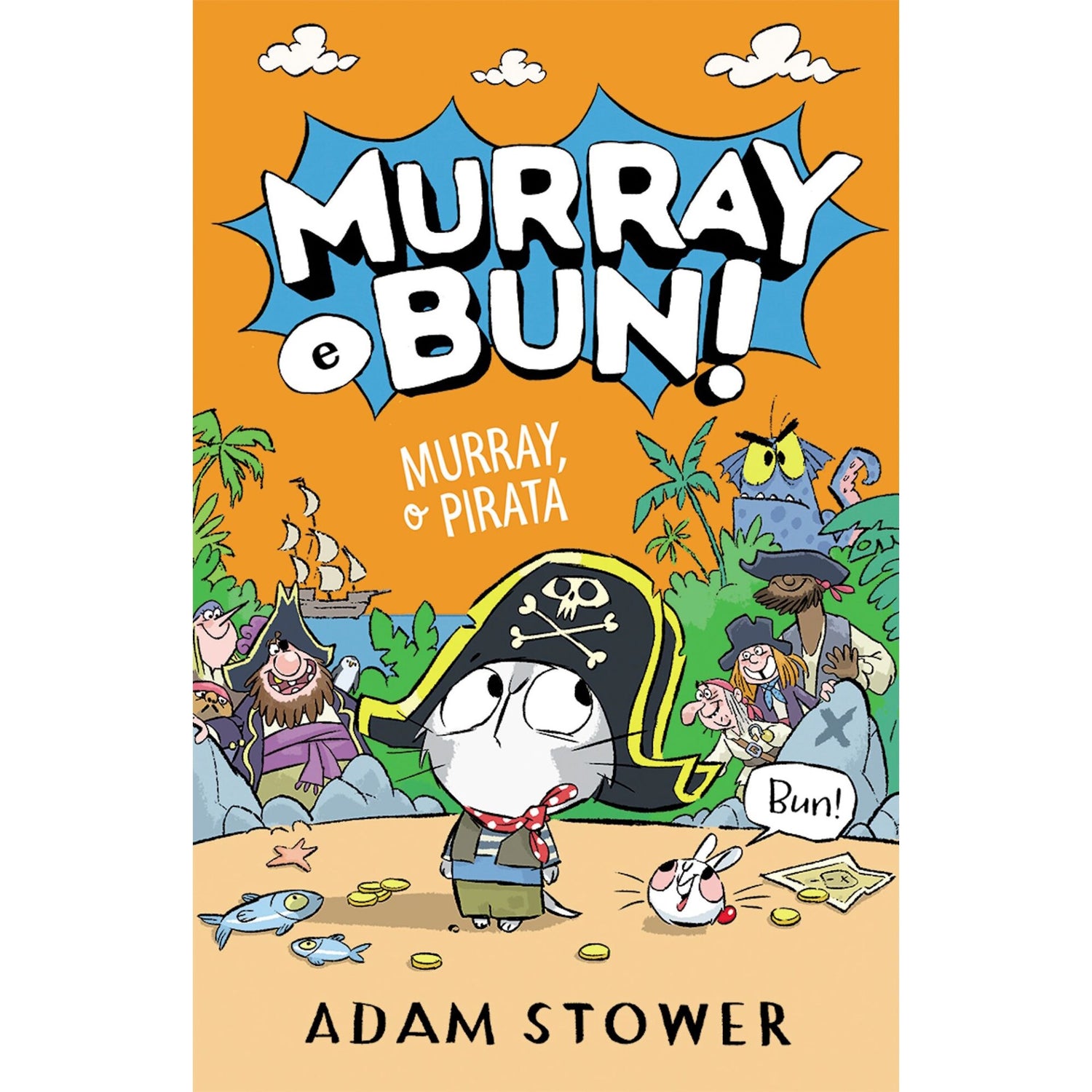 Murray E Bun! - Murray, O Pirata de Adam Stower