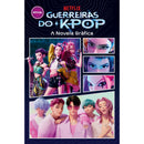 Guerreiras Do K-Pop: A Novela Gráfica de Netflix