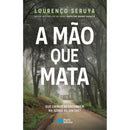 A Mão Que Mata de Lourenço  Seruya