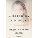 A Rapariga De Ninguém de Virginia Roberts Giuffre