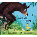 Não Sou O Teu Pai de Julia Donaldson, Sara Ogilvie
