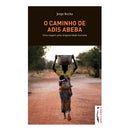 O Caminho De Adis Abeba de Jorge Rocha
